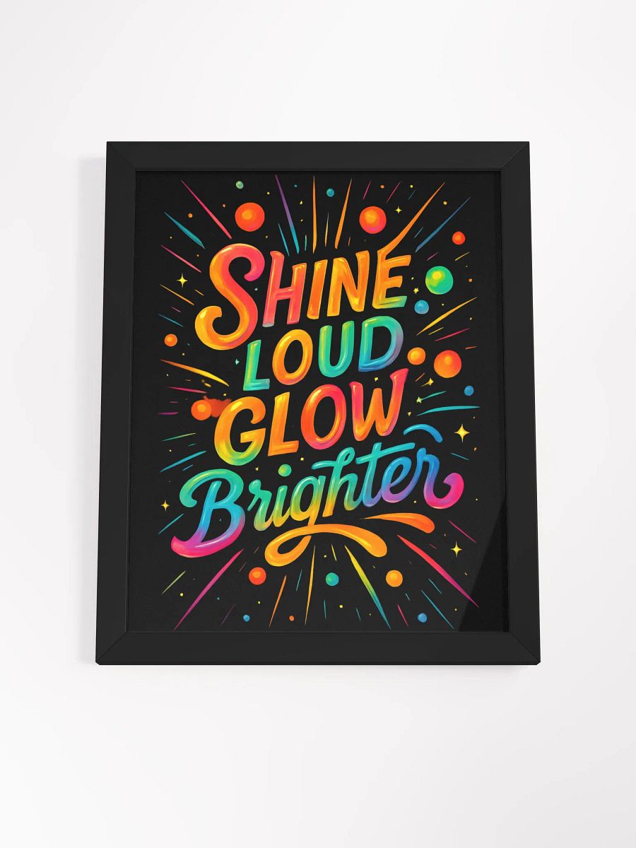 Shine Loud Glow Brighter – Framed Inspirational Rainbow Poster product image (15)