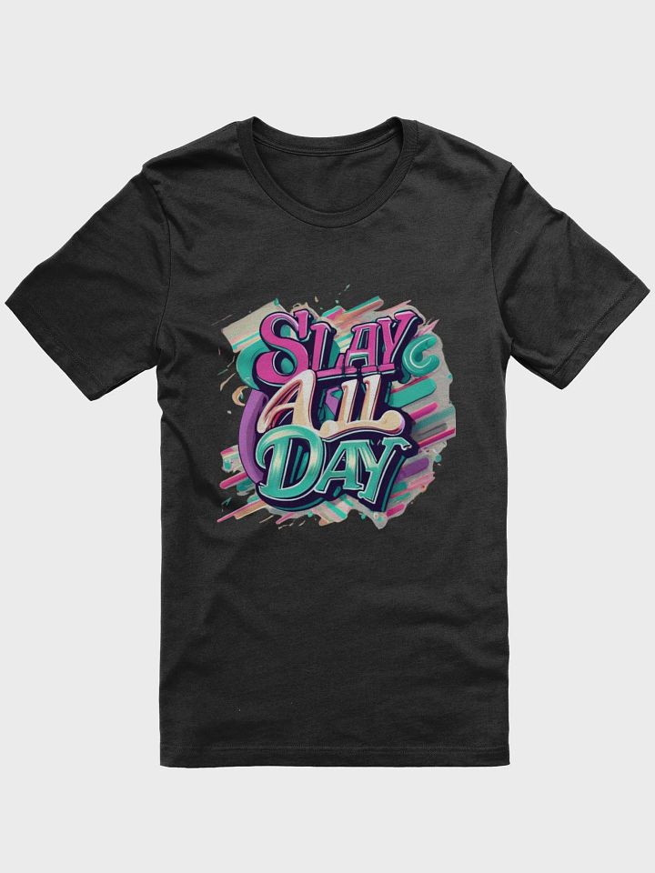 Slay all day T-shirt product image (2)