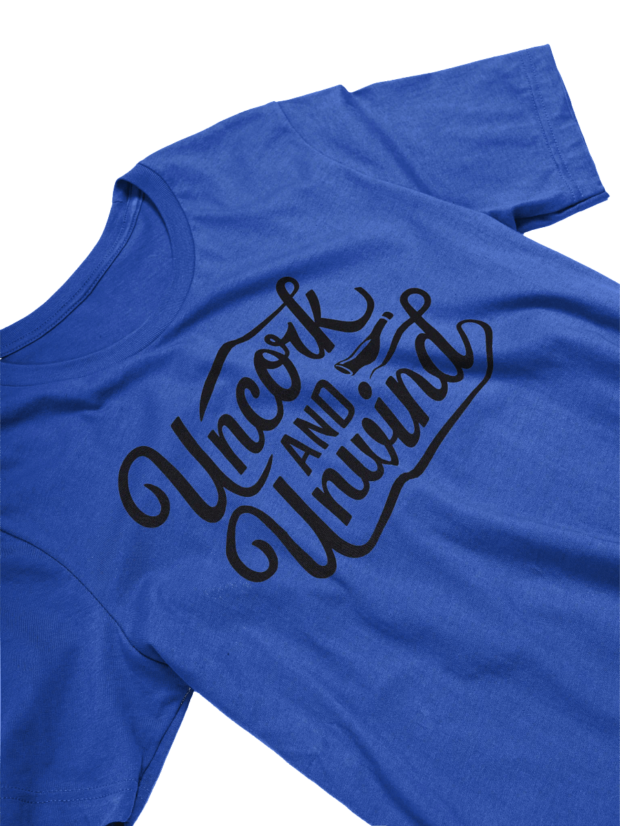 "Uncork and Unwind" T-Shirt – Perfect for Wine Lovers with a Sense of Humor product image (5)