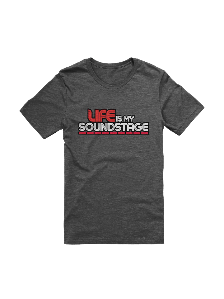 LIFE IS MY SOUNDSTAGE T-Shirt product image (2)