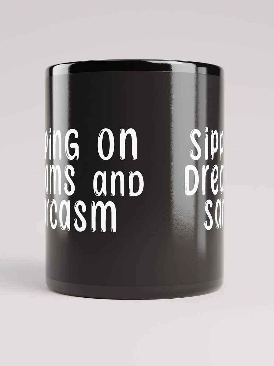 Sipping on Dreams & Sarcasm: MUG product image (10)