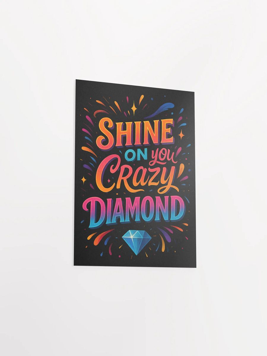 Shine On You Crazy Diamond Poster – Motivational Wall Art product image (13)