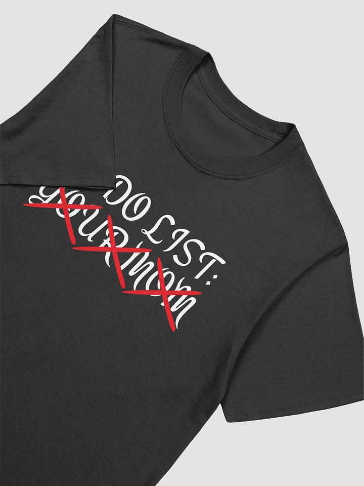 To Do List Your Mom Unisex T-Shirt V27 product image (2)