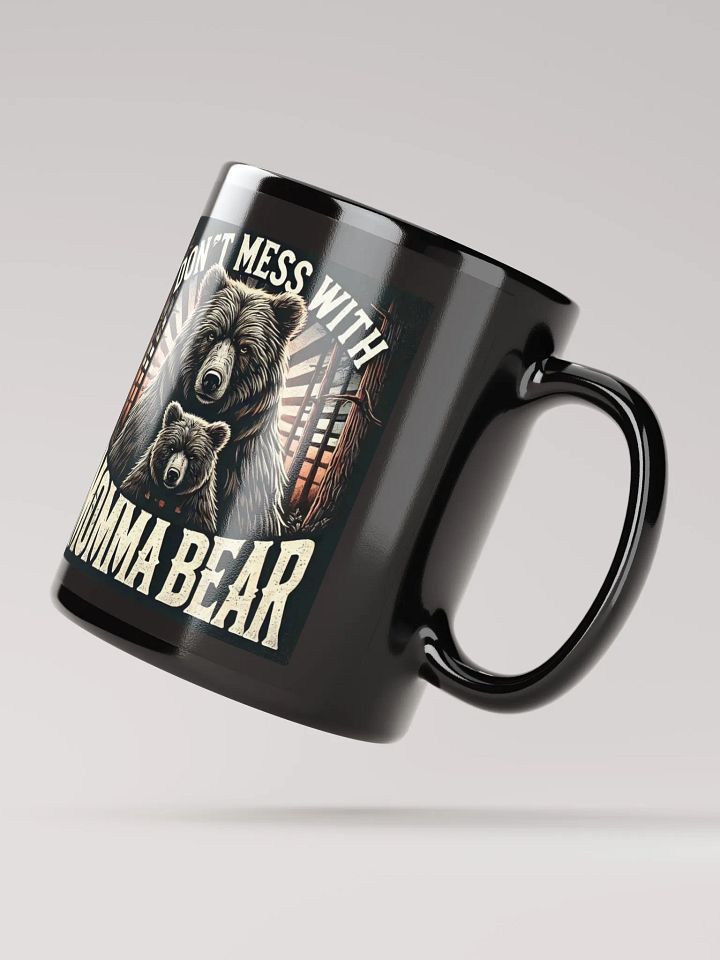 DON"T MESS WITH MOMMA BEAR MUG product image (3)