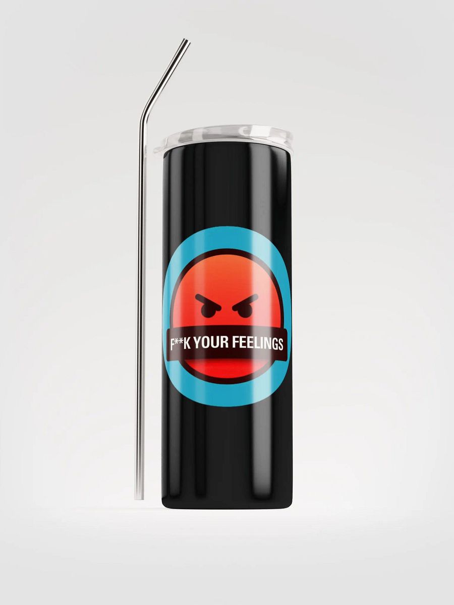 F**K Your Feelings Stainless Steel Tumbler product image (1)