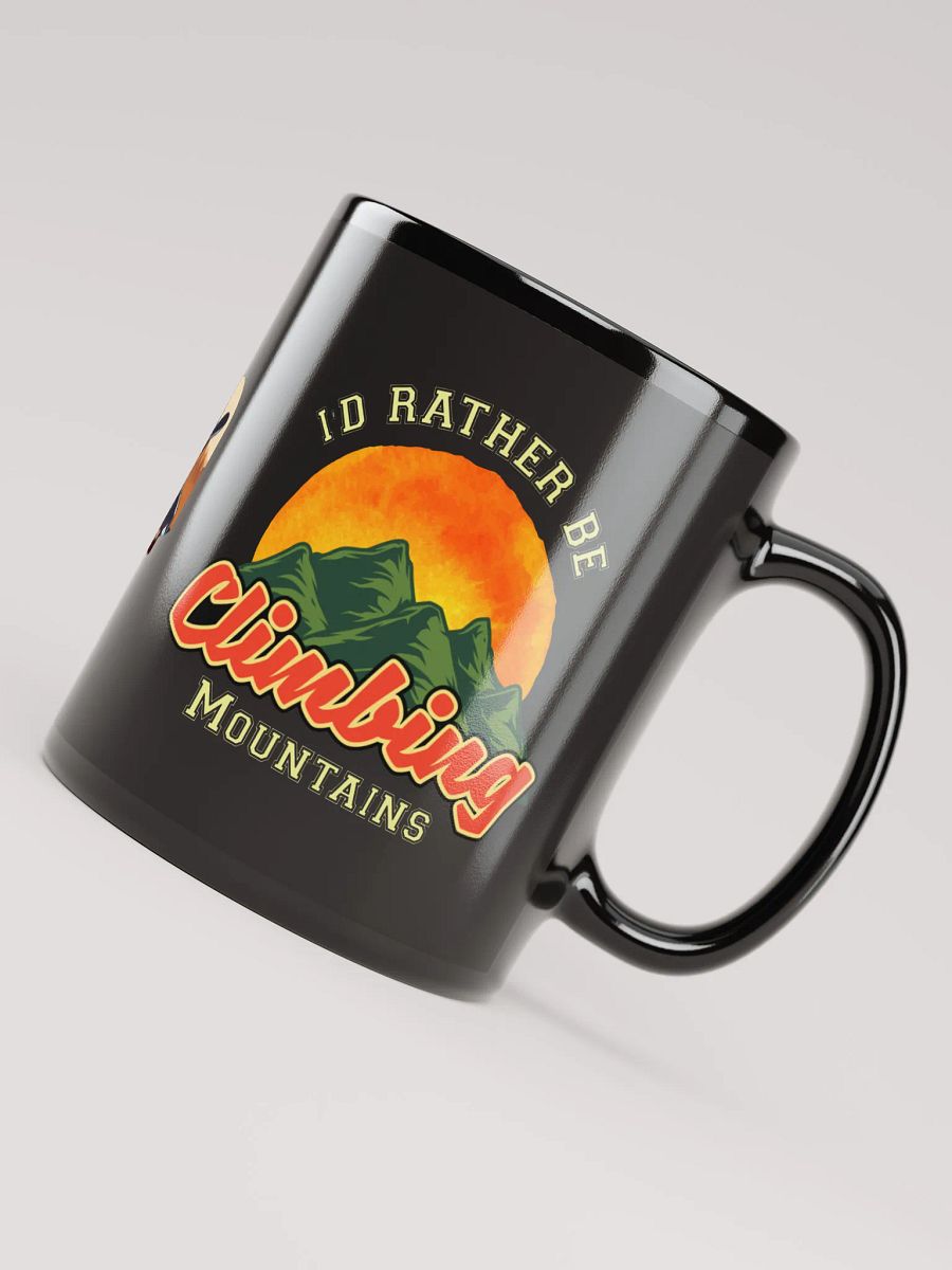 I'd Rather Be Climbing Mountains Coffee Mug product image (7)