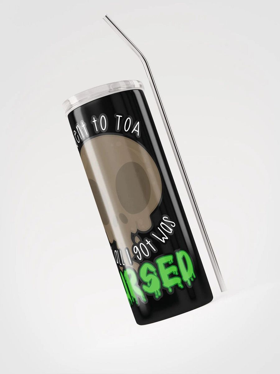 All I Got Was Cursed - Warrior - Tumbler w/Straw product image (3)