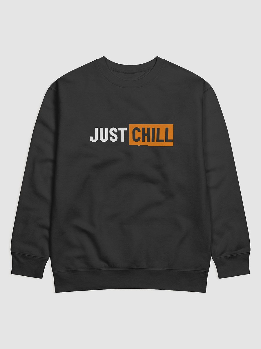 Just Chill Premium Sweatshirt product image (1)