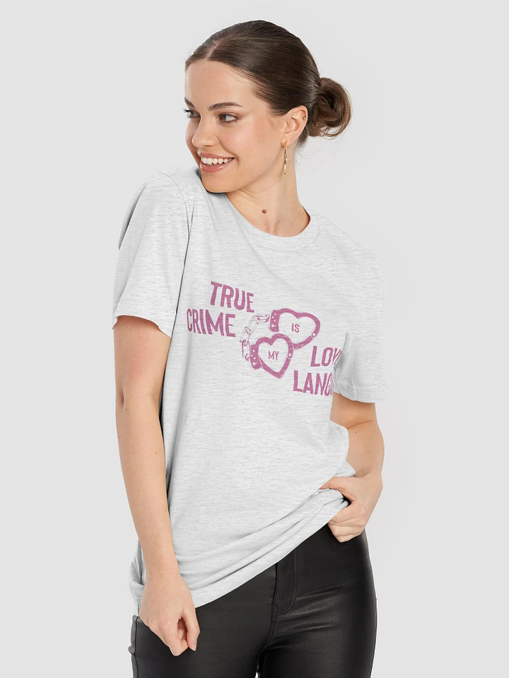 True Crime Is My Love Language T-Shirt - Ash product image (2)