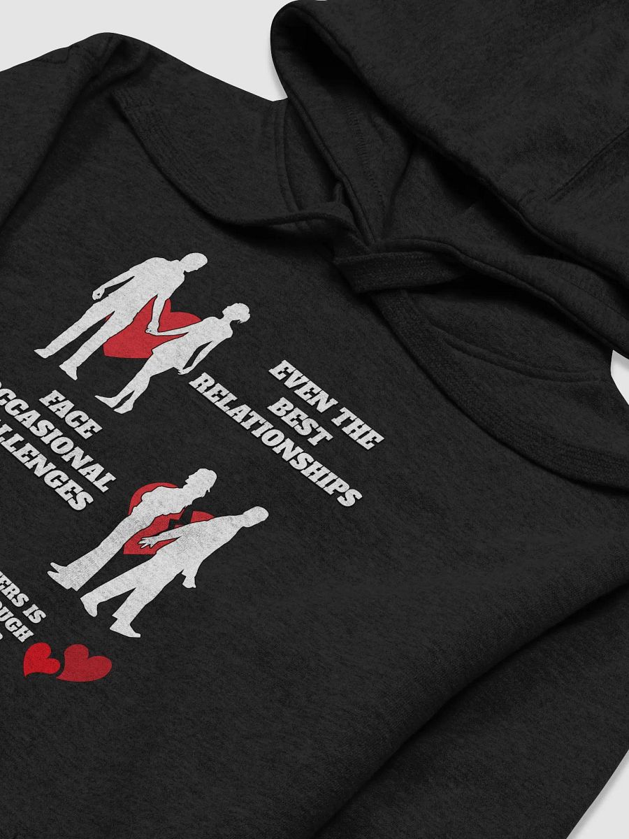 Even The Best Relationship Face Occasional Challenges - Hoodie product image (21)