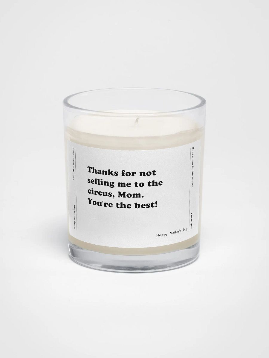 Unscented Soy Candle with a Funny Quote - Thanks for not selling me to the circus product image (3)