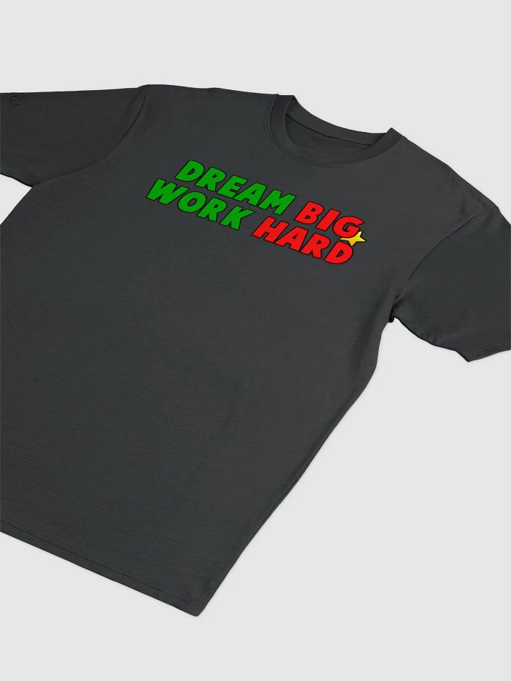 DREAM BIG WORK HARD TSHIRT CHIRU product image (8)