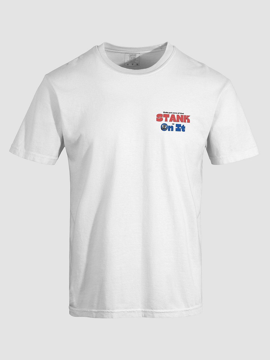 Stank on it T-Shirt product image (20)