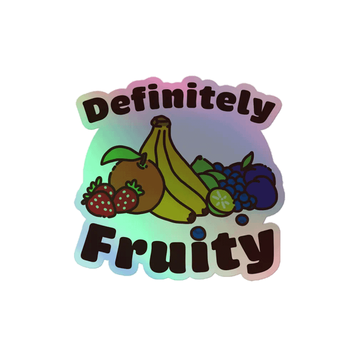 Definitely Fruity Holo Sticker product image (1)