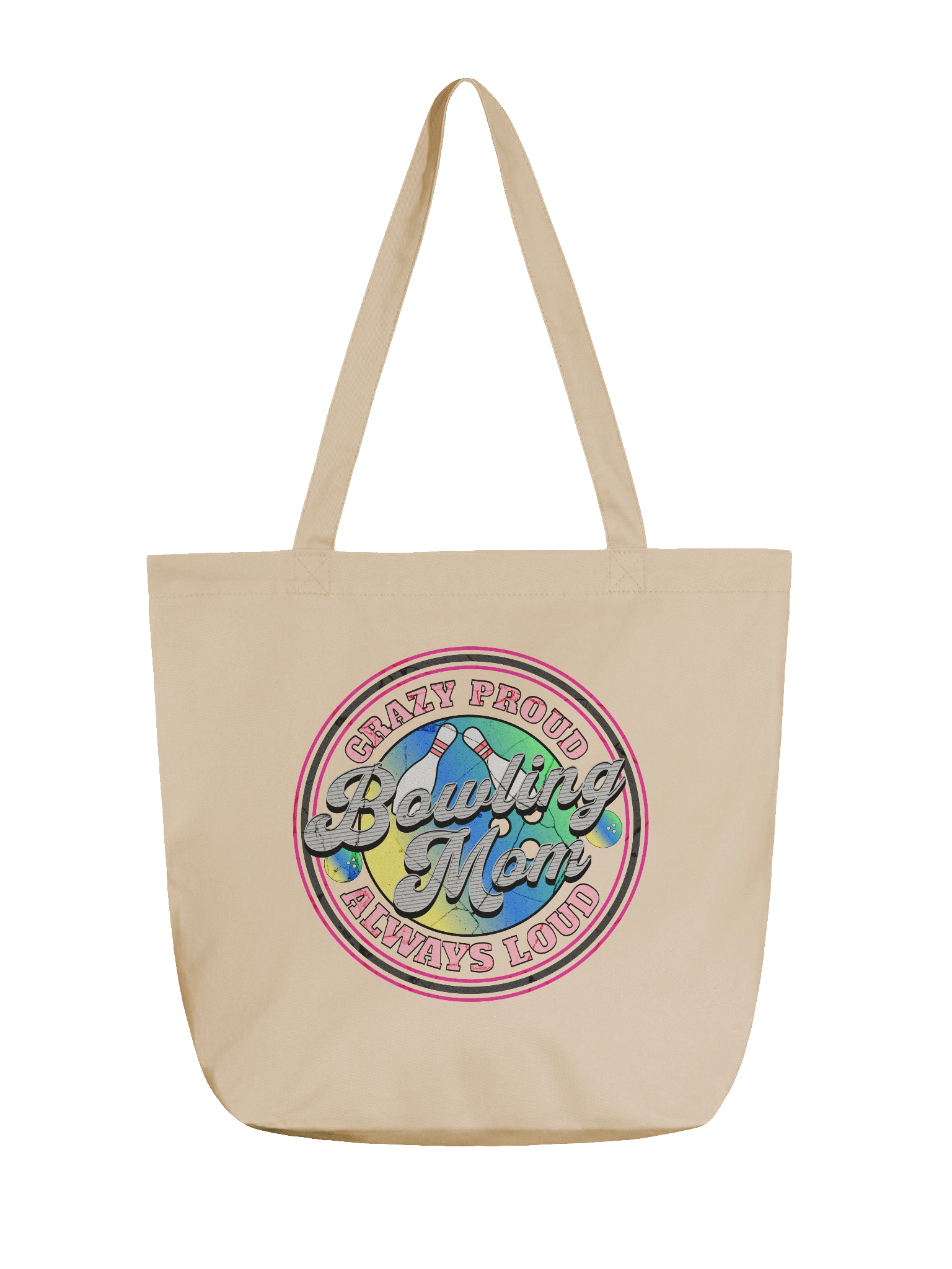 Bowling Mom Crazy Proud Always Loud Tote Bag product image (5)