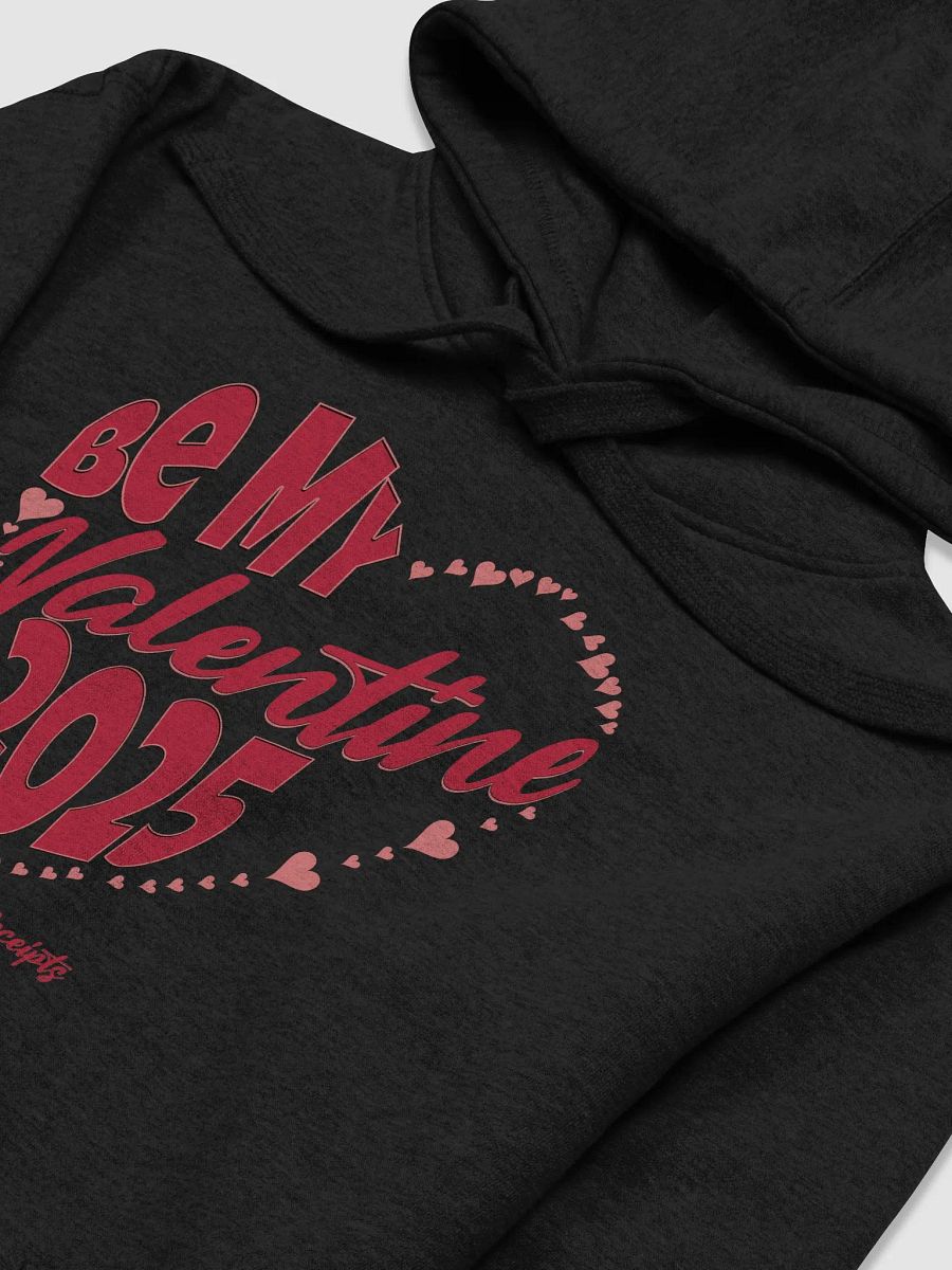 Be My Valentine 2025 But Keep Your Receipts Hoodie product image (4)