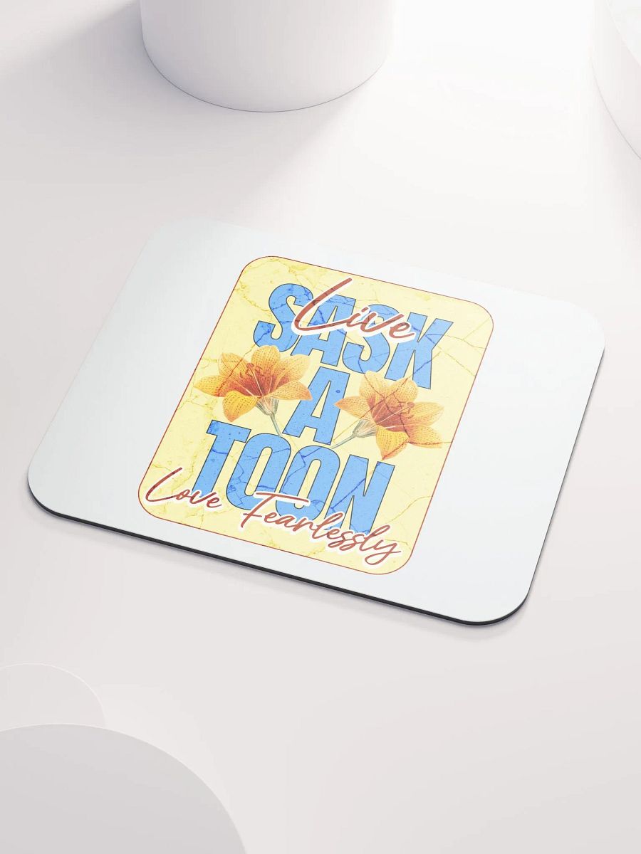 Saskatoon Live Love Fearlessly Mouse Pad product image (3)