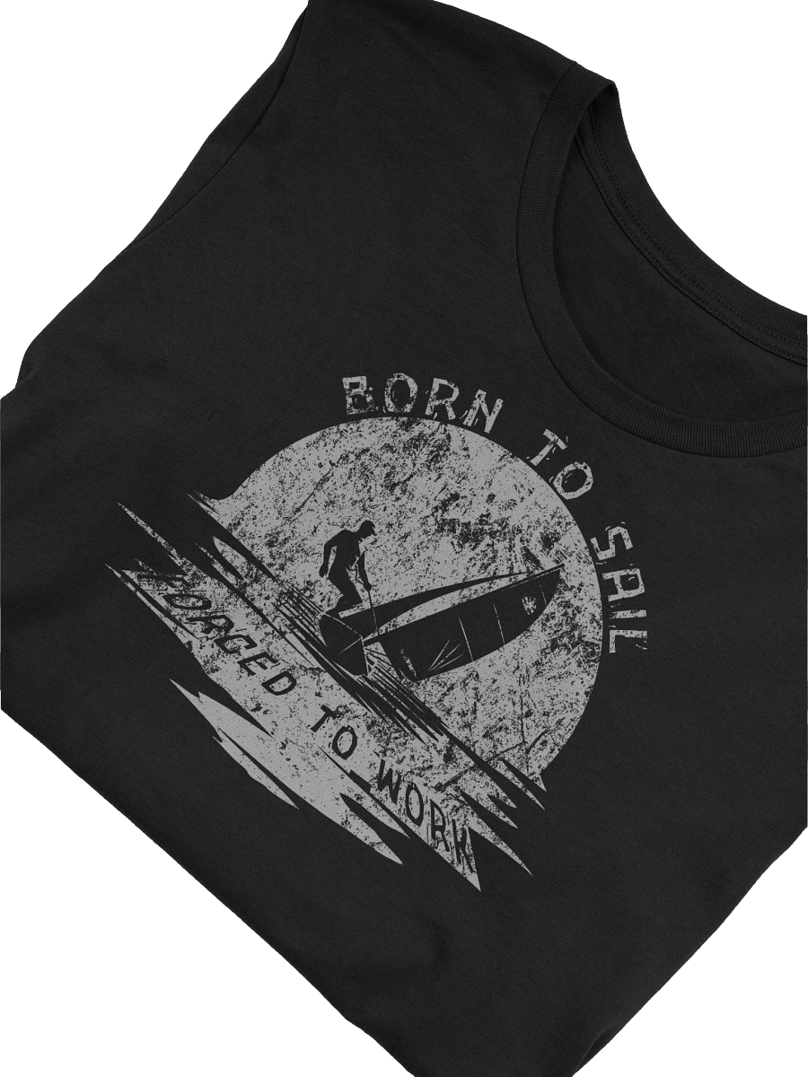 Forced to Work But Born to Sail T-Shirt product image (45)