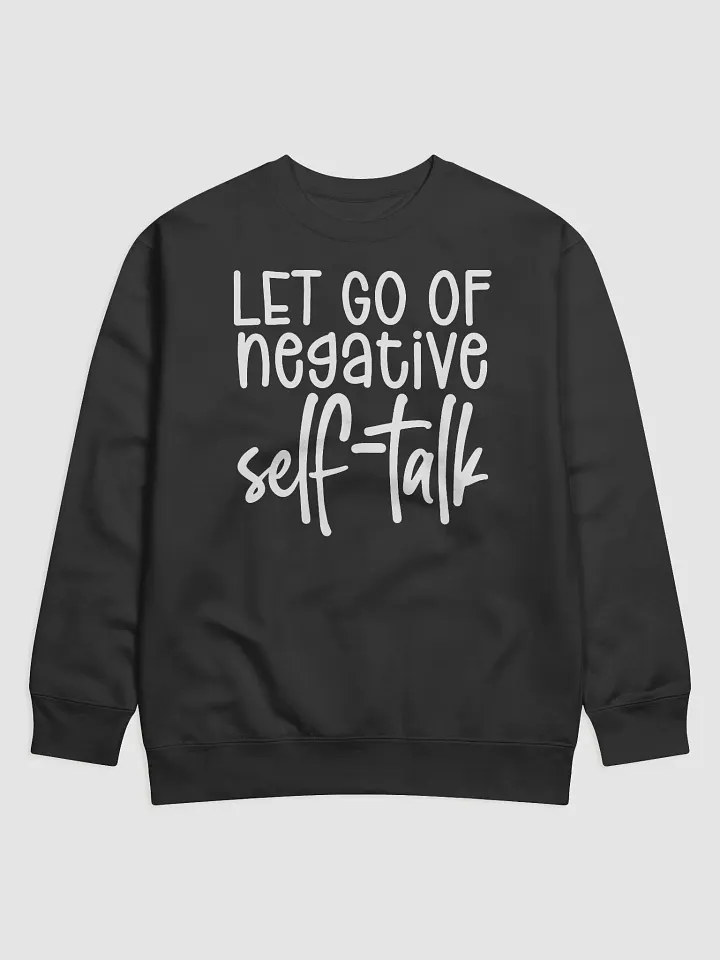Let Go Of Negative Self-Talk Hoodie product image (1)