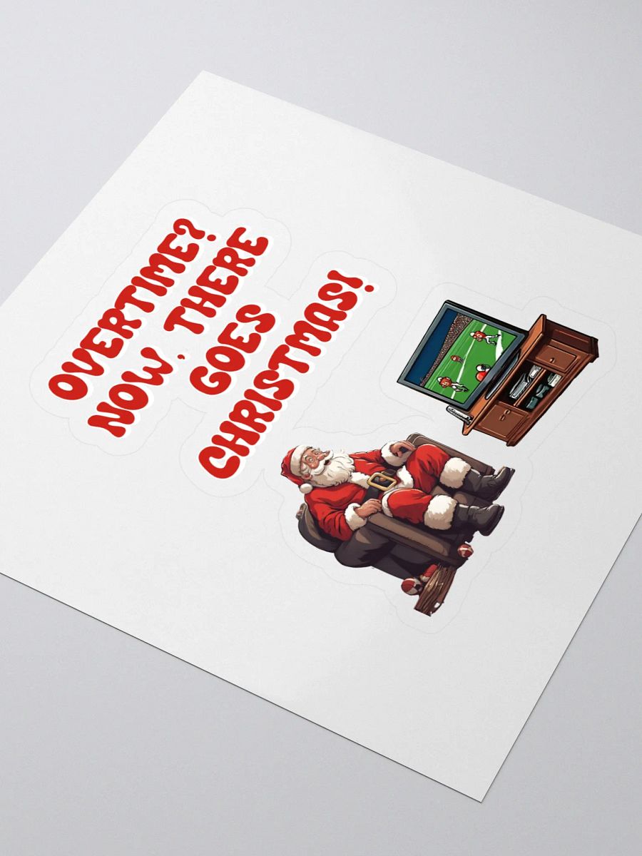 Overtime? Now, There Goes Christmas! - Football Sticker product image (3)