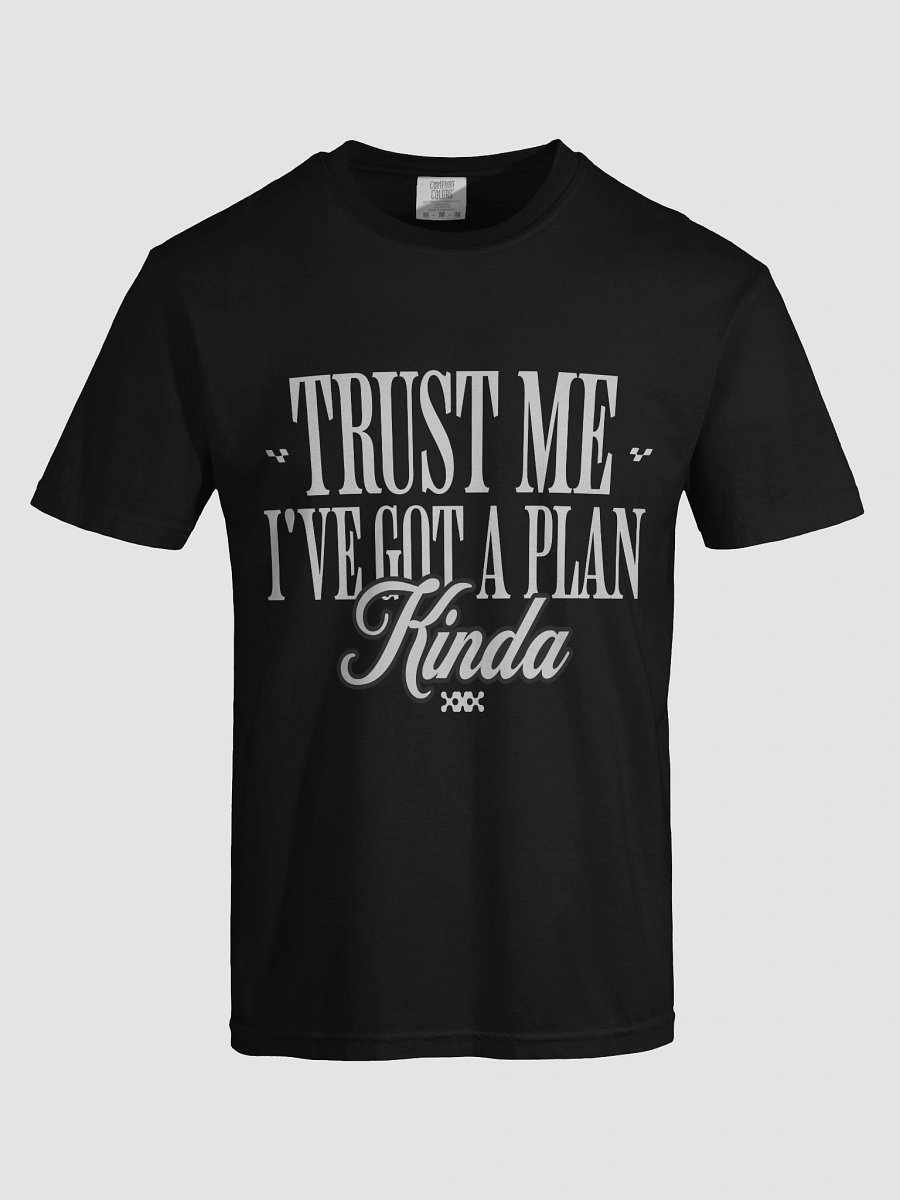 Kinda Got A Plan Cursive Comfort Tee product image (3)