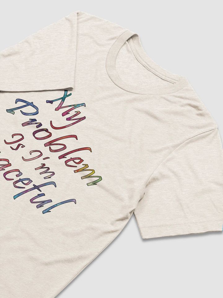 My Problem Is I'm Peaceful - Bella+Canvas Triblend Short Sleeve T-Shirt product image (1)