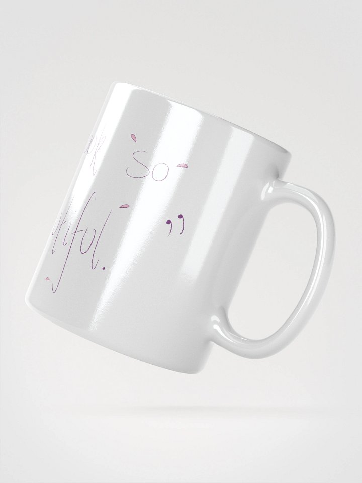 "You look so Beautiful" Mug product image (4)