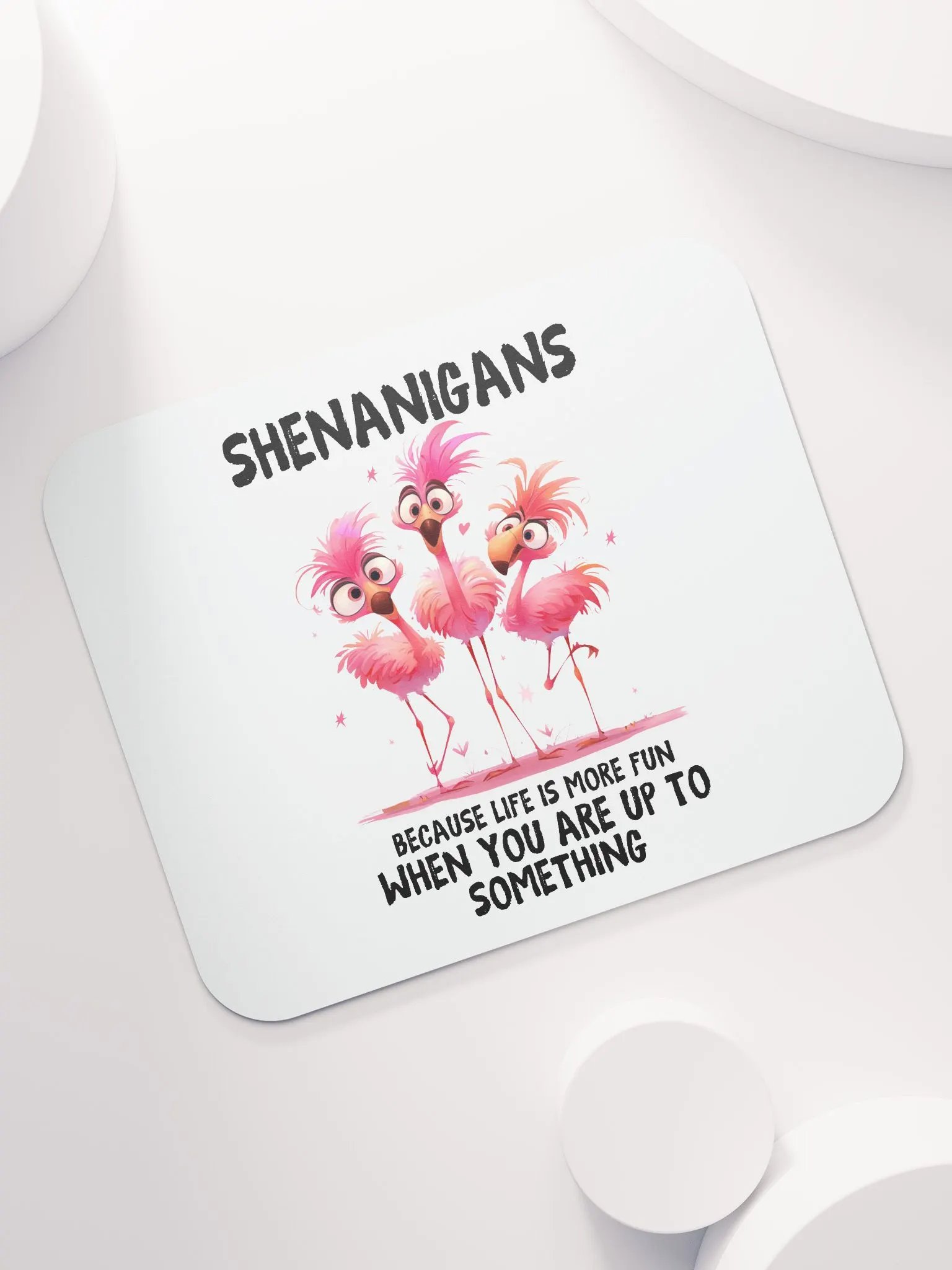 Shenanigans - Life's More Fun When You're Up To Something Mouse Pad product image (7)