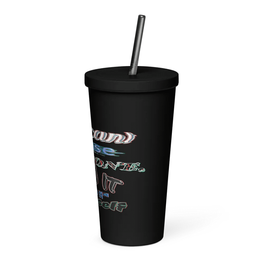 You Cant Please Everyone, So Do It For Yourself - Insulated Tumbler with a Straw product image (3)