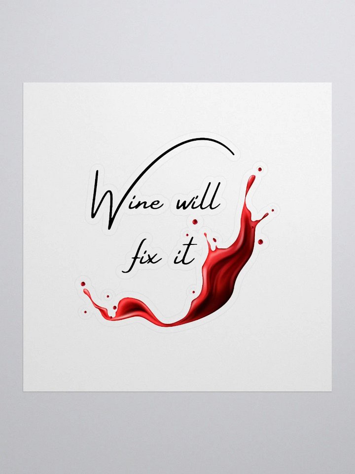 Wine will fix it Kiss Cut Stickers product image (1)