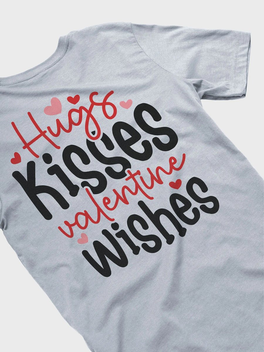 Hugs, Kisses, Valentine Wishes T-Shirt (Both Front & Back) product image (5)
