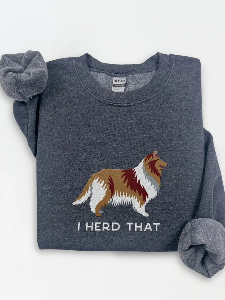 I Herd That Sweatshirt (Embroidered) of a Rough Collie product image (1)