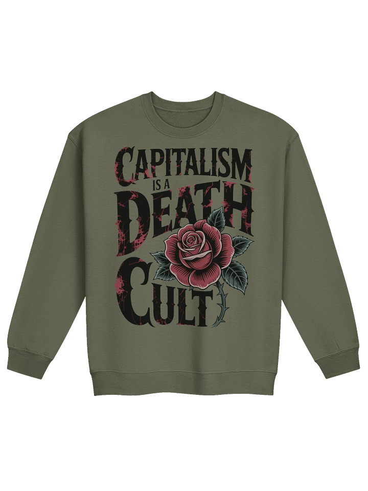 Capitalism is a Death Cult Sweatshirt product image (2)