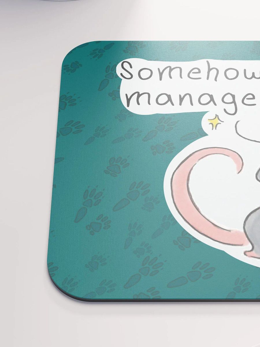 Somehow You Managed Mouse Pad product image (6)