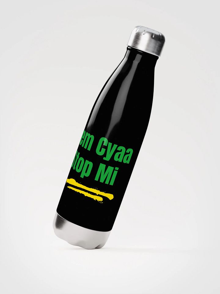 Dem Cyaa Stop Mi Water Bottle | Motivational Jamaican Quote product image (3)