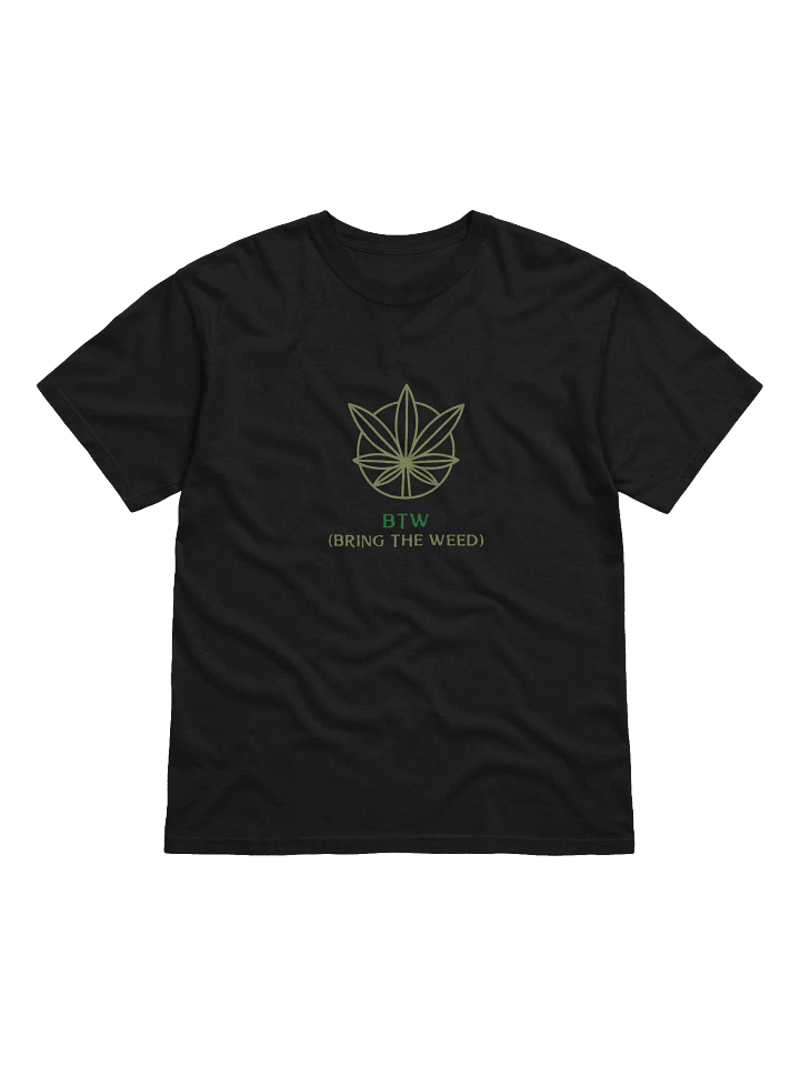 BTW Bring the Weed Circle T-Shirt product image (1)