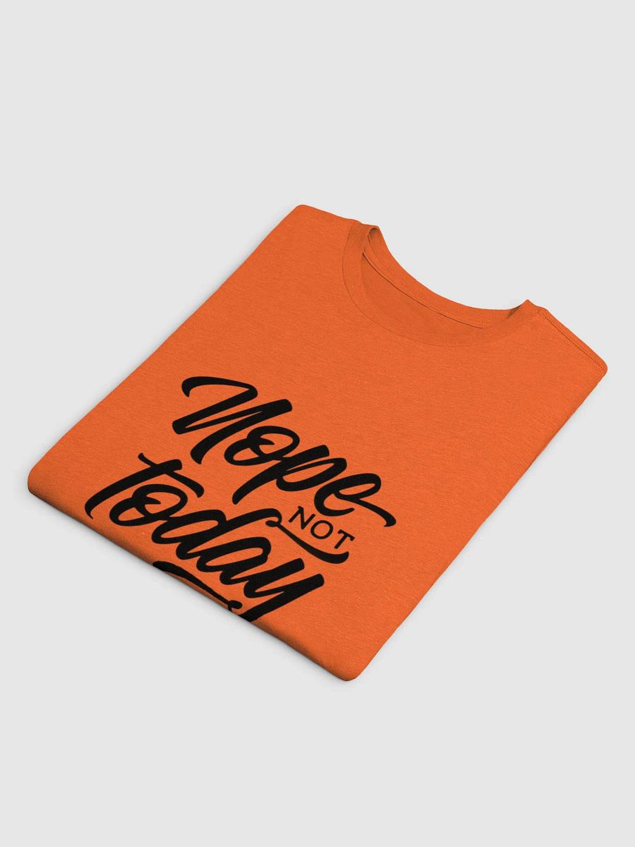 Nope Not Today Supersoft T-Shirt product image (9)