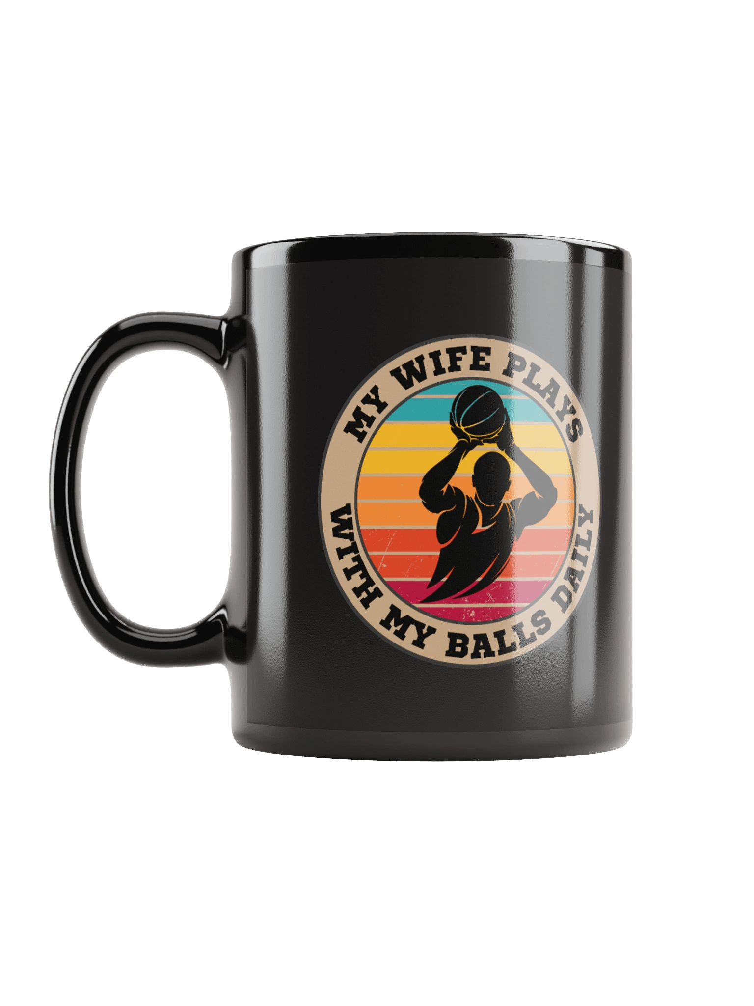 Basketball "My Wife Plays With My Balls Daily" Mug – Funny Sports Graphic Mug | Retro Humor Mug product image (1)