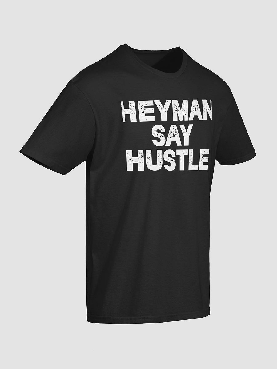 Heyman Say Hustle T-shirt product image (3)