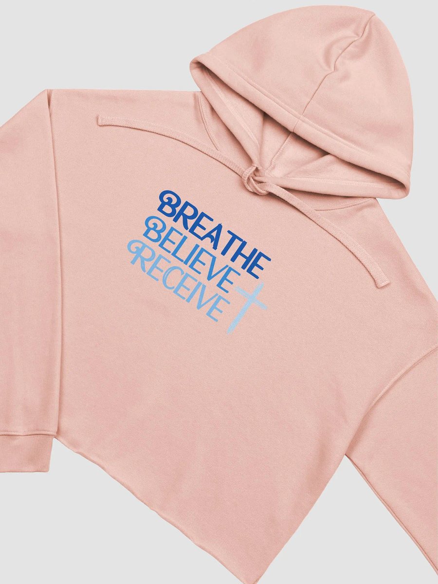 Breathe Believe Receive Bella+Canvas Fleece Cropped Hoodie, Inspirational Motivational, Self-Affirmation, Positive Vibes, Gift Idea product image (3)