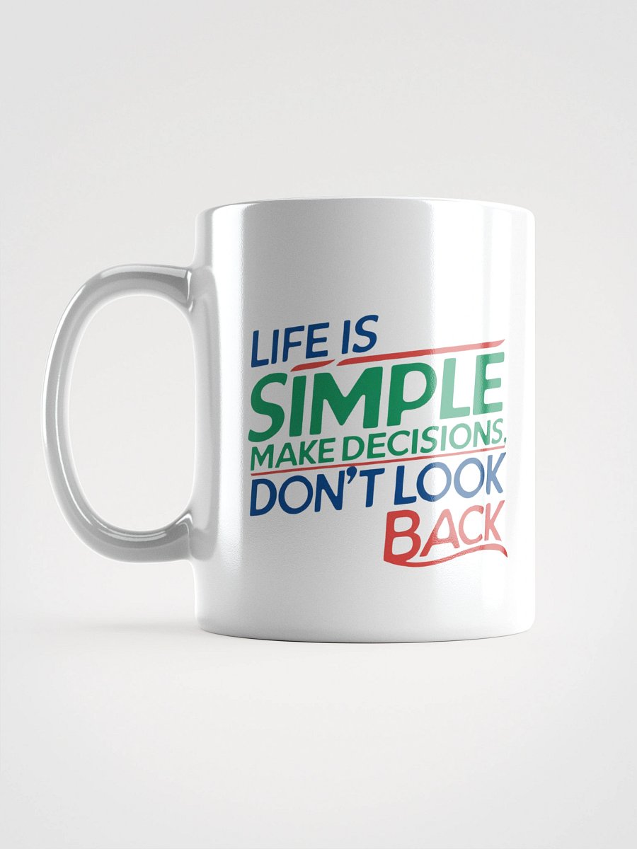 Life Is Simple White Glossyl Mug product image (7)