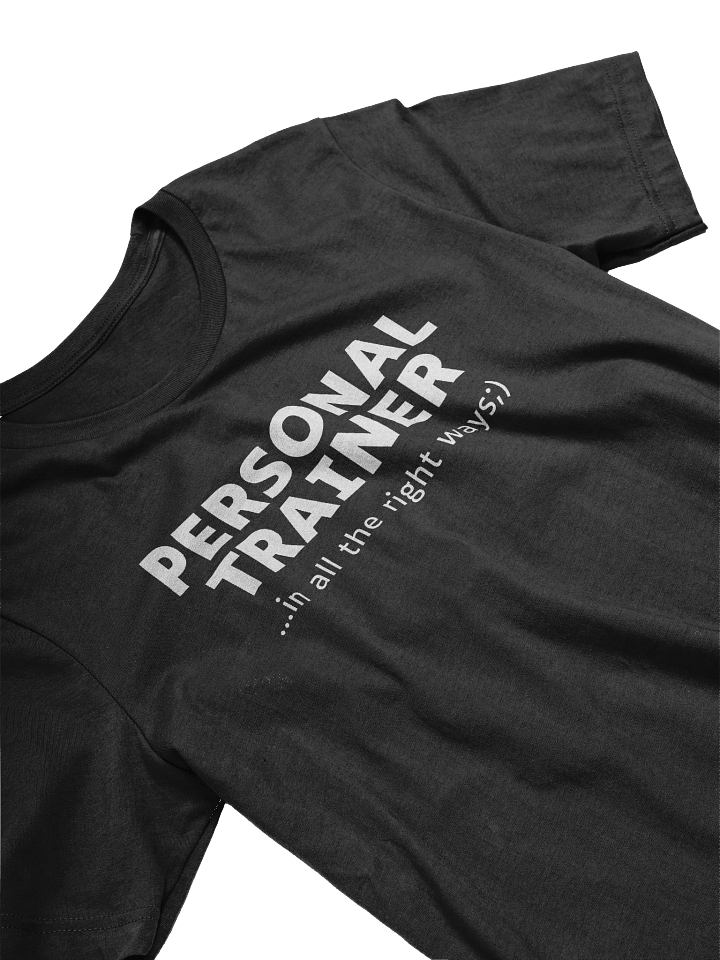 Personal Trainer In All The Right Ways T-Shirt product image (2)