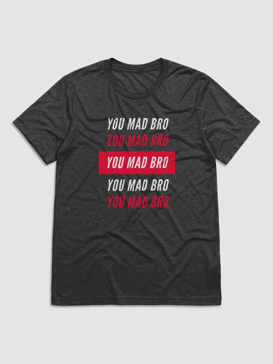 YOU MAD BRO Tee product image (4)