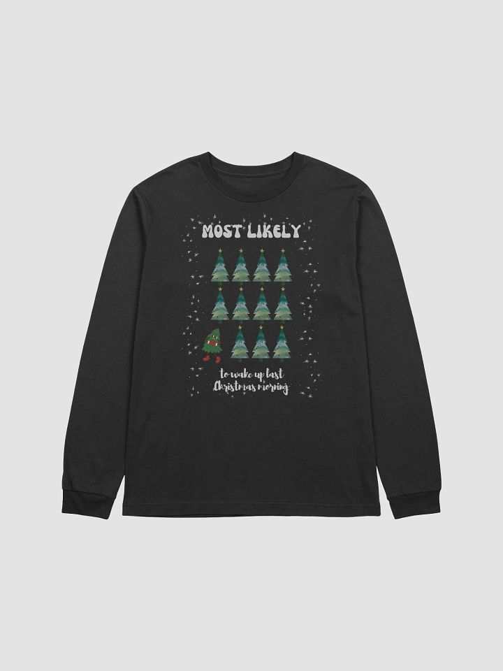 Whimsical Most Likely to Wake Up Last Christmas Morning Long Sleeve Tee product image (1)