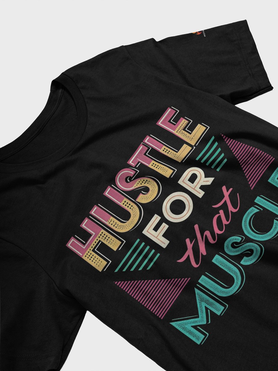Hustle For that Muscle T-Shirt product image (13)