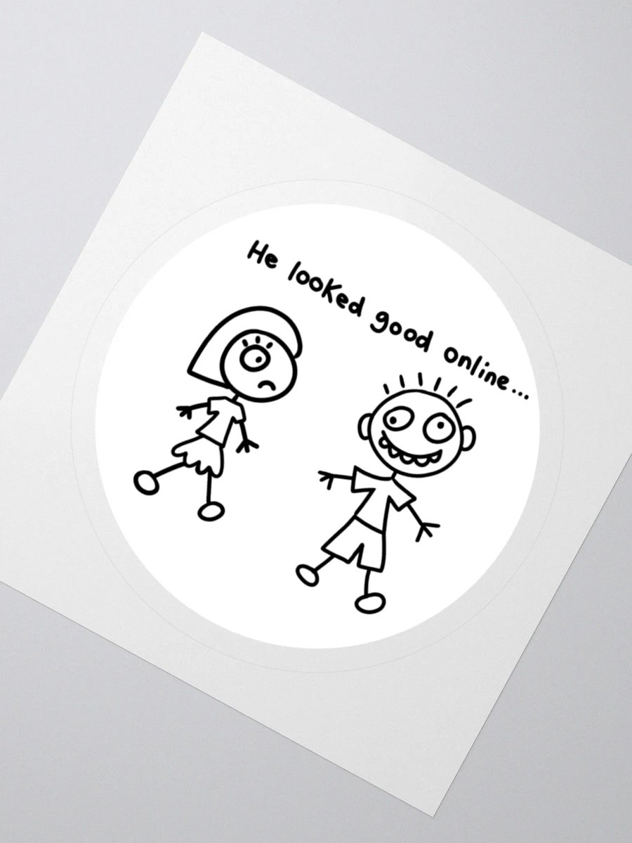 He looked good online sticker product image (2)