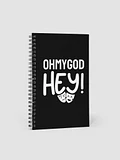 OHMYGOD HEY Spiral Notebook product image (1)