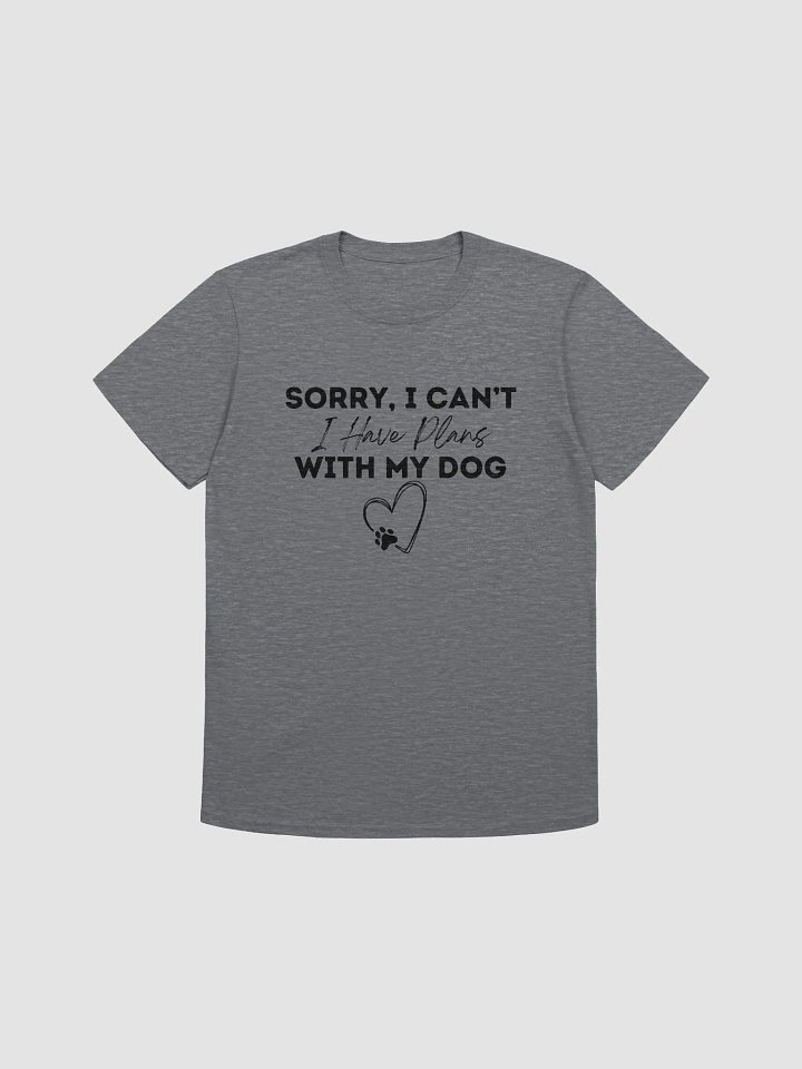 Plans With My Dog Tshirt product image (1)