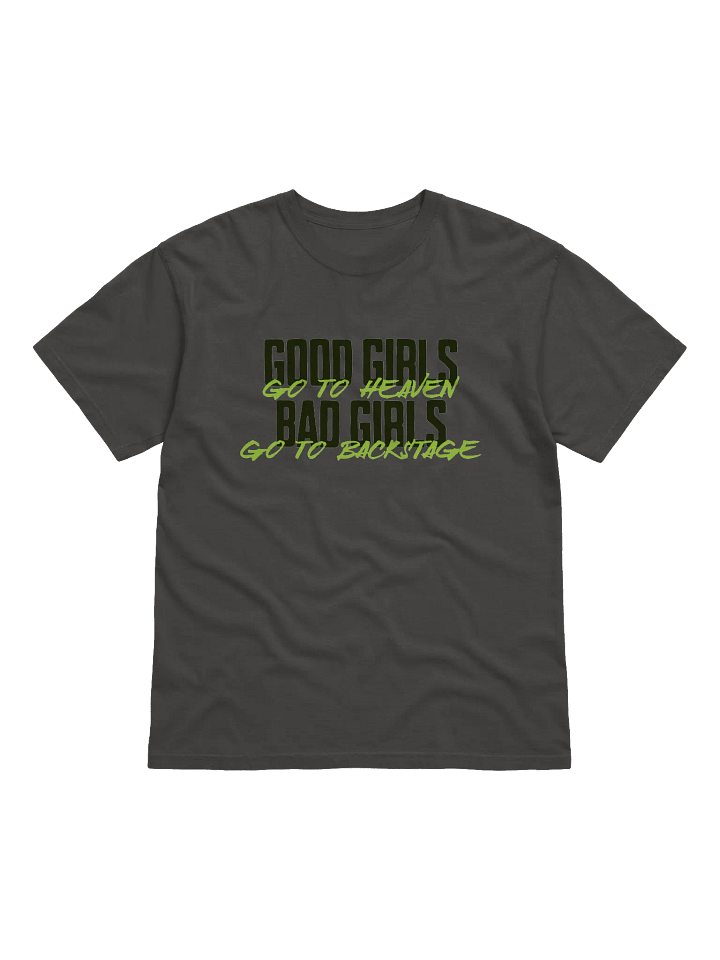 Bad Girls, Go To Backstage T-Shirt product image (1)