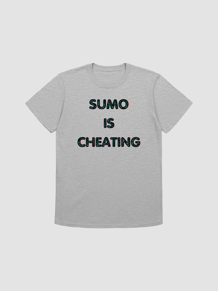 Sumo Is Cheating Unisex T-Shirt V1 product image (4)